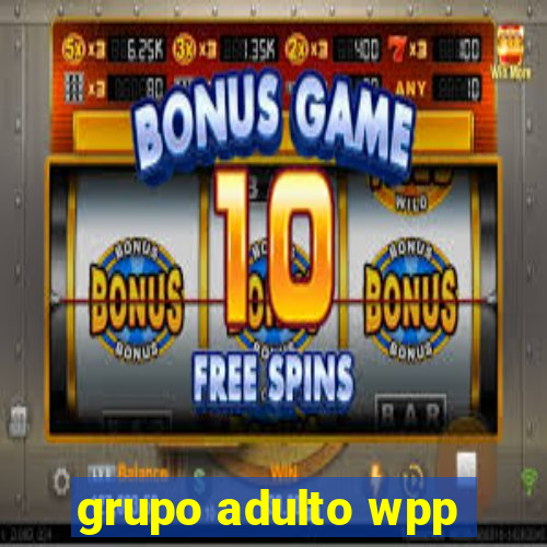 grupo adulto wpp